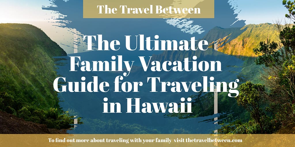 Family Vacation Hawaii Guide Blog Header