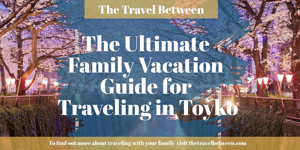 Family Vacation Tokyo Guide Blog Header