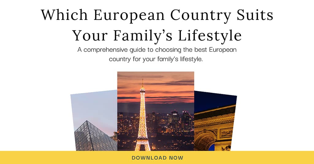 Which european country suits your family's lifestyle?.