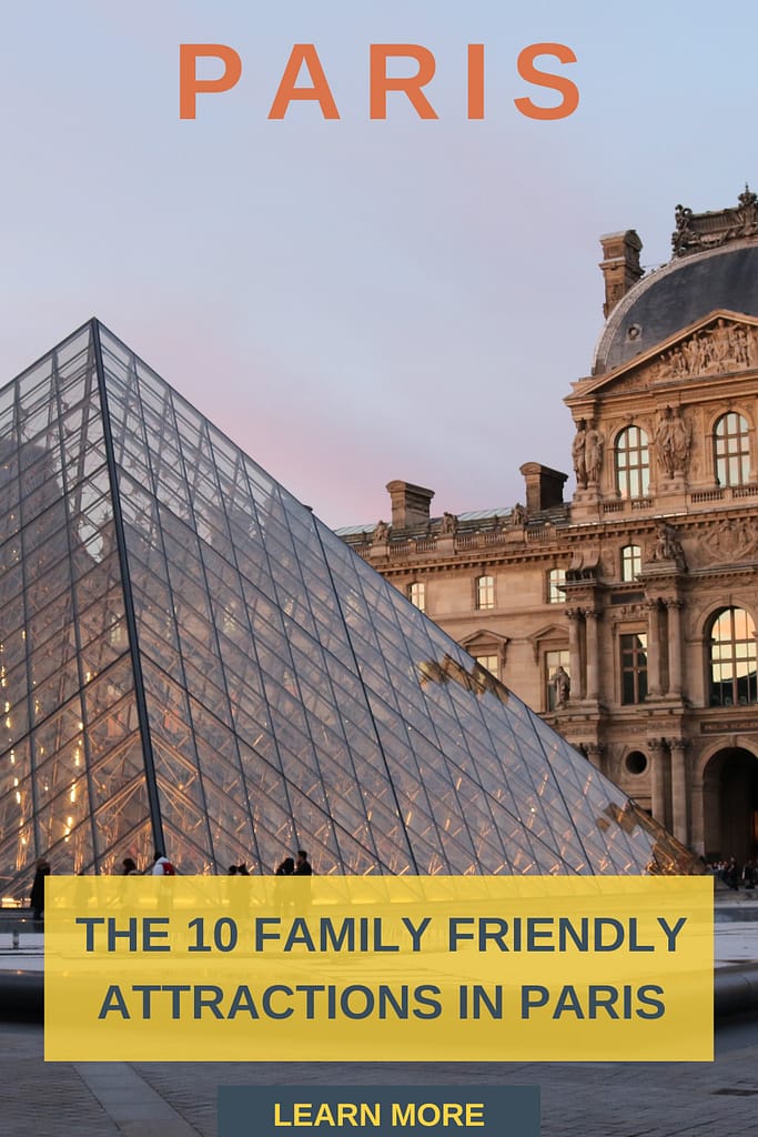 The 10 family friendly attractions in paris.