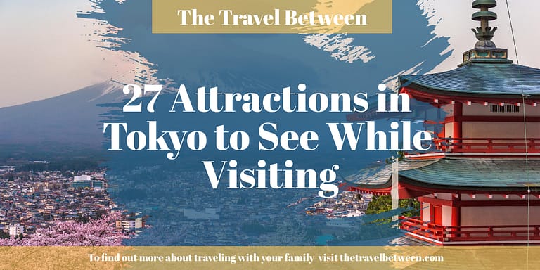 27 Attractions in Tokyo to See While Visiting